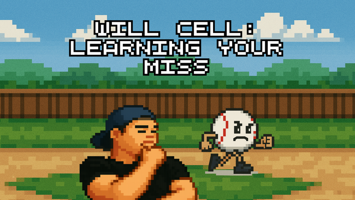 Will Cell: Teacher-man, learning your miss, and why Aaron Judge is Good